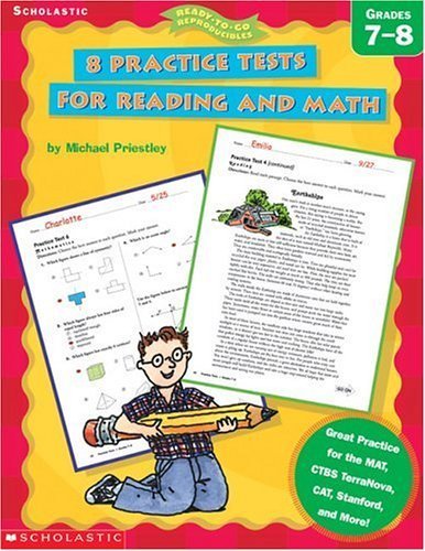 8 Practice Tests for Reading and Math: Grades 7-8 (9780439338226) by Priestley, Michael