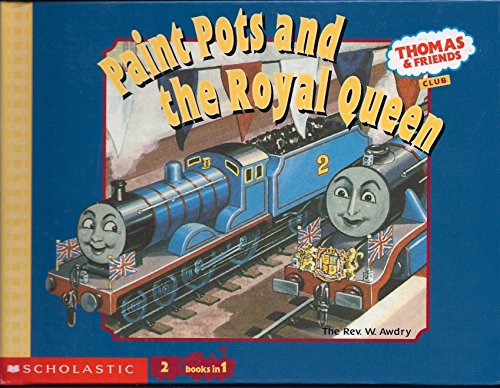 Paint Pots and the Royal Queen/Down in the Mine (Thomas & Friends Club) (9780439338417) by Rev. W. Awdry