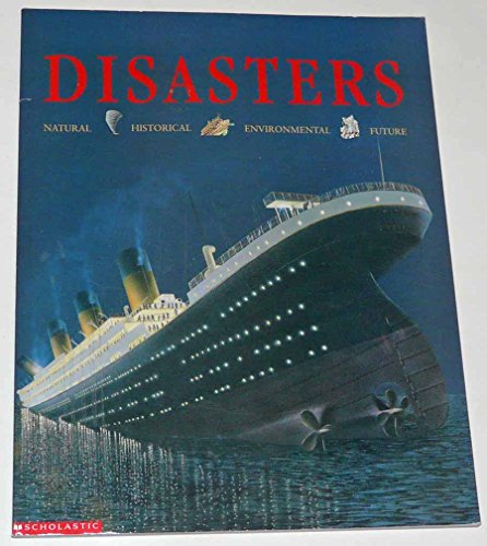 Imagen de archivo de Disasters: Natural, Historical, Environmental, Future a la venta por SecondSale