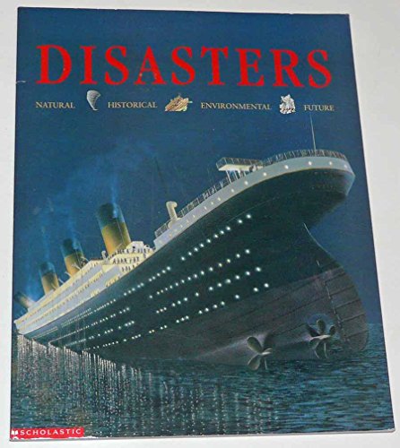 9780439338738: Disasters: Natural, Historical, Environmental, Future [Paperback] by