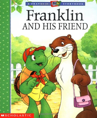 9780439338783: Franklin and His Friend (FRANKLIN TV STORYBOOK)