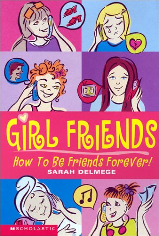 Stock image for Girl Friends: Will You Be Friends Forever? for sale by ThriftBooks-Dallas