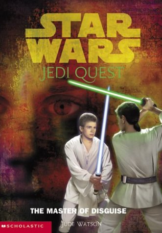 Beispielbild fr Star Wars: Jedi Quest #04: The Master Of Disguise zum Verkauf von Half Price Books Inc.
