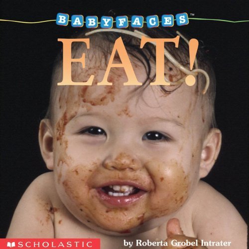 Stock image for Eat! (Baby Faces Board Book) for sale by Better World Books