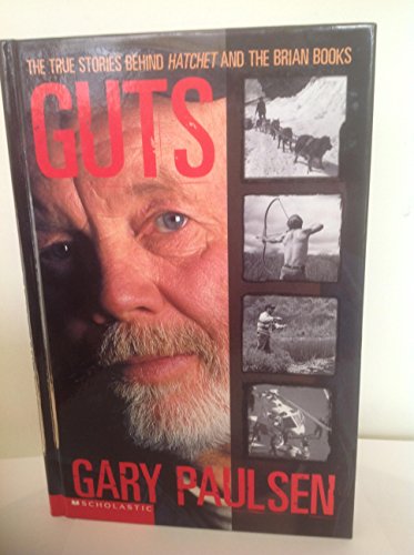 9780439340120: Guts: The true stories behind Hatchet and the Brian books