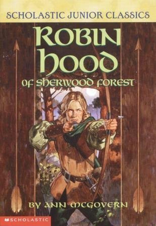 Robin Hood of Sherwood Forest (Scholastic Junior Classics) - ann-mcgovern