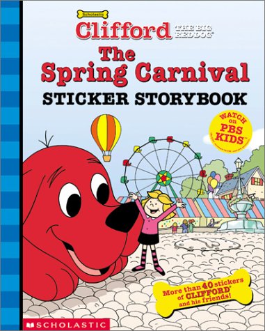 Imagen de archivo de The Spring Carnival Sticker Storybook (Clifford, the Big Red Dog) a la venta por HPB-Emerald