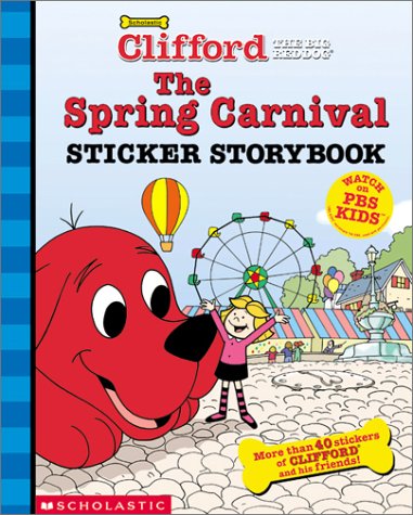 Stock image for The Spring Carnival Sticker Storybook (Clifford, the Big Red Dog) for sale by HPB-Emerald