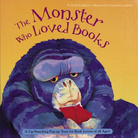 The Monster Who Loved Books - Faulkner, Keith