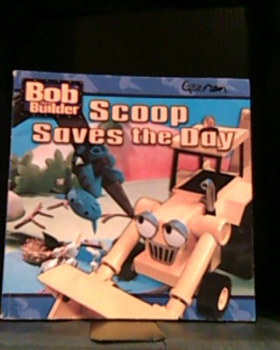 Beispielbild fr Bob the Builder Scoop Saves the Day zum Verkauf von HPB-Ruby