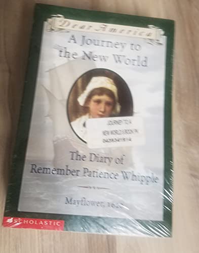 9780439341905: A Journey to the New World: The Diary of Remember Patience Whipple, Mayflower 1620 (Dear America Series)