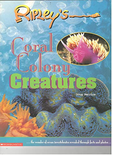 Imagen de archivo de Coral Colony Creatures (Ripley's) a la venta por Better World Books