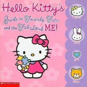 Stock image for Hello Kitty's Guide to Friends, Fun, and the Fabulous Me! (Hello Kitty) for sale by SecondSale