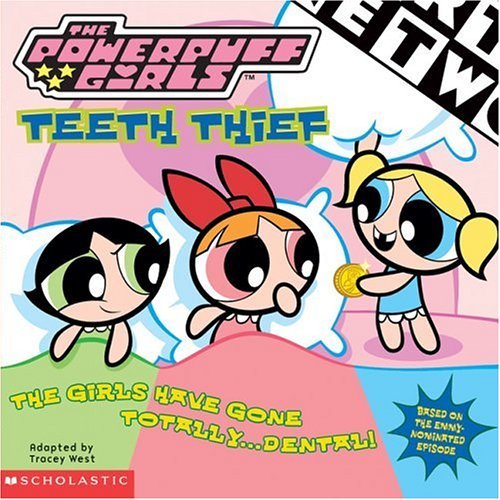 Stock image for Powerpuff Girls 8x8 #11: Teeth Thief for sale by Ergodebooks