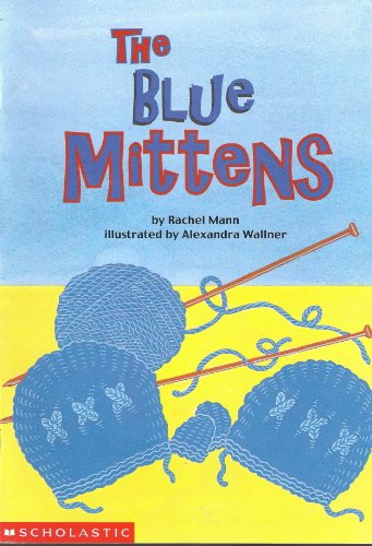 9780439350723: The Blue Mittens, Guide Reading Program, Level K