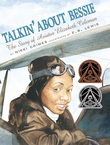 Imagen de archivo de Talkin' About Bessie: The Story of Aviator Elizabeth Coleman (Coretta Scott King Author Honor Books) a la venta por SecondSale