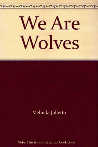 Beispielbild fr We Are Wolves zum Verkauf von Better World Books