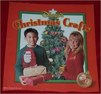 9780439352925: Disney's Christmas Crafts - More Than 50 Festive Ideas for Making Decorations, Wrappings, and Gifts