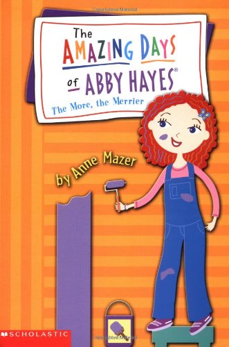Beispielbild fr The More, The Merrier (The Amazing Days of Abby Hayes, No. 8) zum Verkauf von Gulf Coast Books