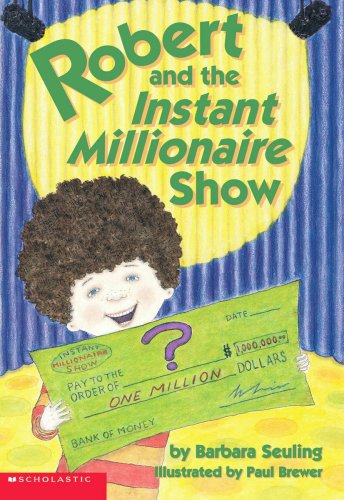Imagen de archivo de Robert And The Instant Millionaire a la venta por Red's Corner LLC