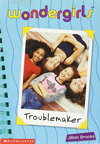 9780439354912: Troublemaker (Wondergirls)