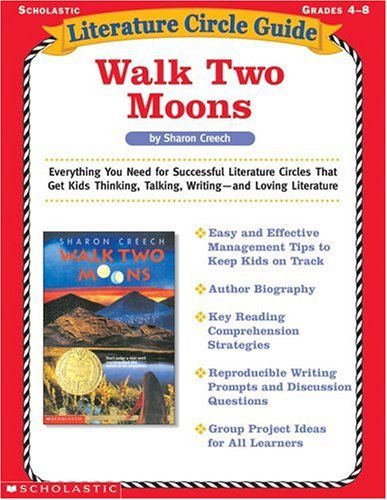 Beispielbild fr Literature Circle Guide: Walk Two Moons: Everything You Need for Successful Literature Circles That Get Kids Thinking, Talking, Writing?and Loving Literature zum Verkauf von HPB-Diamond