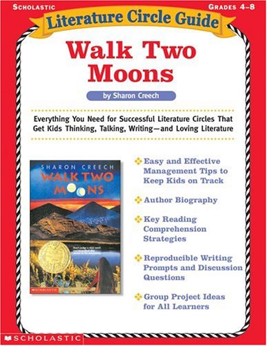 Stock image for Literature Circle Guide: Walk Two Moons: Everything You Need for Successful Literature Circles That Get Kids Thinking, Talking, Writing?and Loving Literature for sale by HPB-Diamond