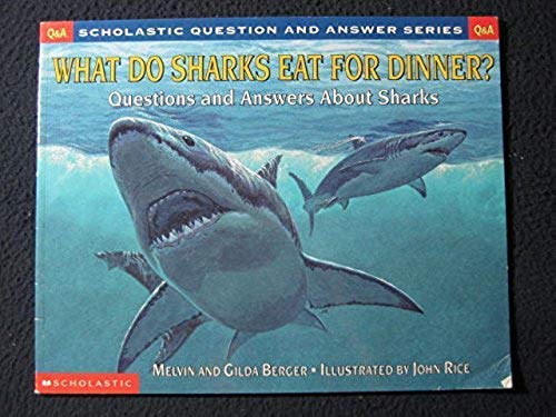 Beispielbild fr What Do Sharks Eat for Dinner? (Scholastic Question and Answer Series) zum Verkauf von Better World Books