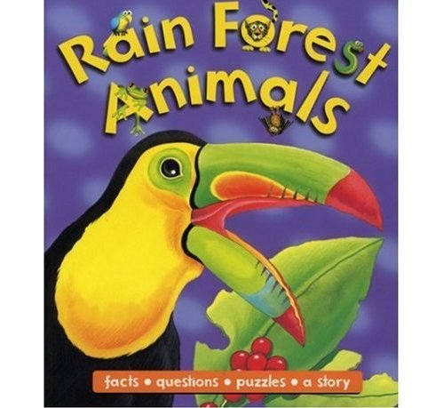 Rain Forest Animals: Facts, Questions, Puzzles, A Story