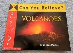 9780439356114: Can you believe?: Volcanoes