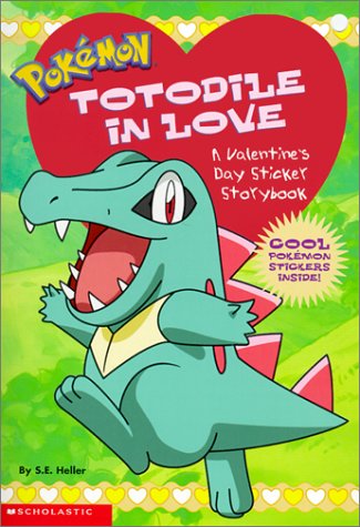 9780439358040: Totodile in Love: A Valentine's Day Sticker Storybook (Pokemon)