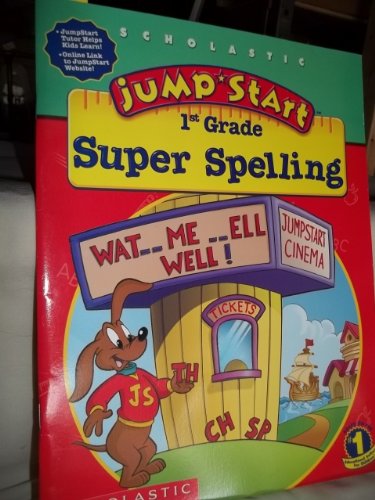 9780439358132: Jump Start 1st Grade Super Spelling [Taschenbuch] by Dina Anastasio