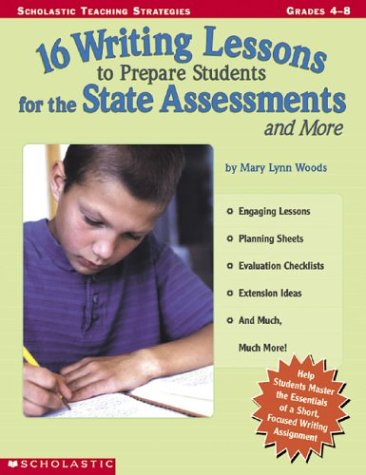 Stock image for 16 Writing Lessons To Prepare Students For The State Assessment And.: Engaging Lessons, Planning Sheets, Evaluation Checklists, Extension Ideas, And Much, Much, More! for sale by SecondSale