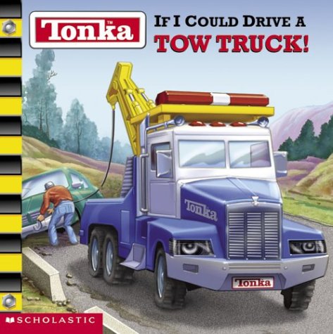 9780439365871: If I Could Drive a Tow Truck!