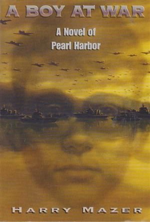 Beispielbild fr A Boy at War, a Novel of Pearl Harbor zum Verkauf von ThriftBooks-Atlanta