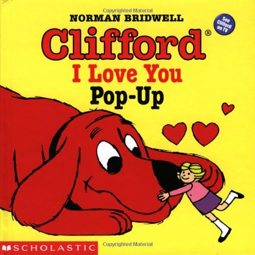 Imagen de archivo de Clifford I Love You Pop-Up (Clifford the Big Red Dog) a la venta por Reliant Bookstore