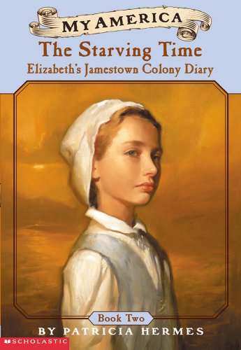 9780439369022: My America: The Starving Time: Elizabeth's Jamestown Colony Diary, Book Two
