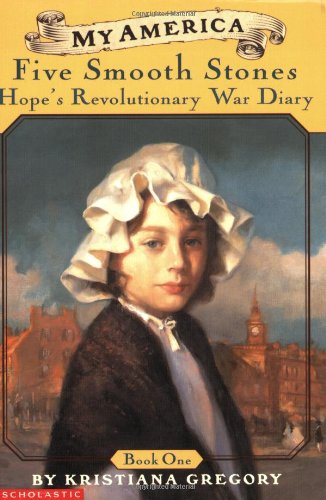 Stock image for Five Smooth Stones: Hope's Revolutionary War Diary (My America)(Book One) for sale by Your Online Bookstore