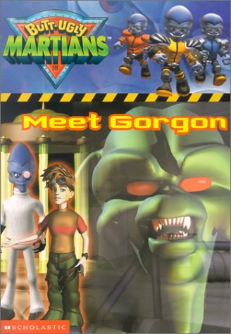 Beispielbild fr Meet Gorgon (Butt-ugly Martians Chapter Books) zum Verkauf von Wonder Book