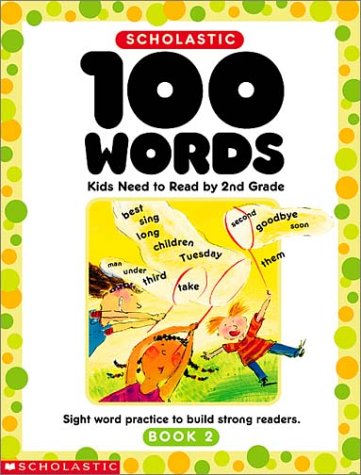 9780439370653: 100 Words Kids Need to Read by 2nd Grade