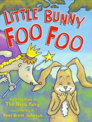 Beispielbild fr Little Bunny Foo Foo : Told and Sung by the Good Fairy zum Verkauf von Better World Books
