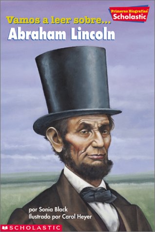 9780439374811: Primeras Biografias de Scholastic: Abraham Lincoln: Abraham Lincoln (Primeras Biografias de Scholastic: Abraham Lincoln) (Scholastic First Biographies.)
