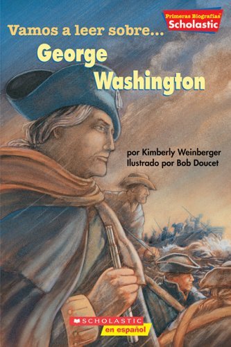 Stock image for Scholastic First Biographies: George Washington (primeras Biograf?as De Scholastic: George Wash.) (Scholastic First Biography) (Spanish Edition) for sale by SecondSale