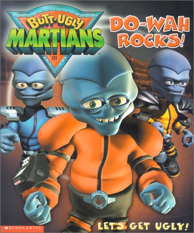 Stock image for Do-Wah Rocks! (Butt-ugly Martians Storybook) for sale by SecondSale