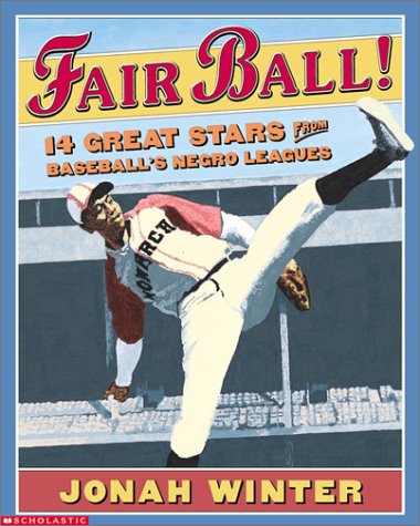 Stock image for Fair Ball! : 14 Great Stars from Baseball's Negro Leagues for sale by Better World Books