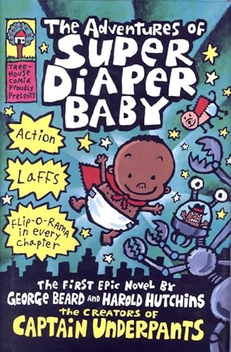 Stock image for The Adventures Of Super Diaper Baby (Captain Underpants) for sale by Ergodebooks