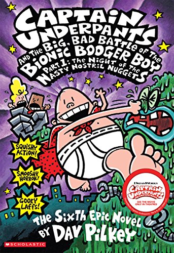 9780439376105: Captain Underpants and the Big, Bad Battle of Bionic Booger Boy Part 1 the Night of the Nasty Nostril Nuggets (Captain Underpants #6)