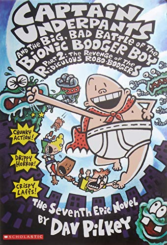 Beispielbild fr Captain Underpants and the Big, Bad Battle of the Bionic Booger Boy, Part 2: The Revenge of the Ridiculous Robo-Boogers zum Verkauf von Gulf Coast Books