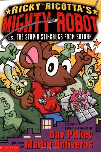 9780439376457: Ricky Ricotta's Mighty Robot Vs. the Stupid Stinkbugs from Saturn: 6