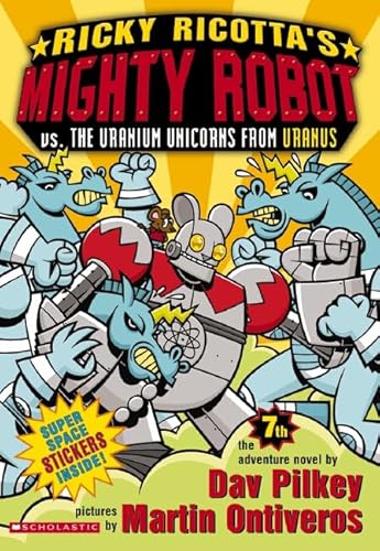 Stock image for Ricky Ricotta's Mighty Robot vs. the Uranium Unicorns from Uranus (Ricky Ricotta, No. 7) for sale by Gulf Coast Books